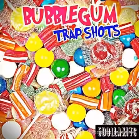 5DOLLAKITS Bubblegum Trap Shots [WAV]