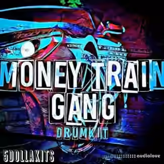 5DOLLAKITS Money Train Gang [WAV]
