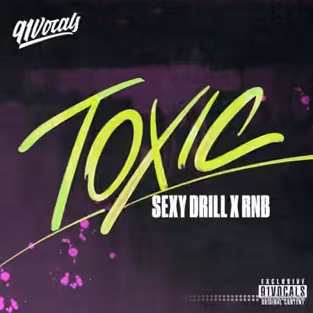 91Vocals Toxic Sexy Drill x RnB [WAV]