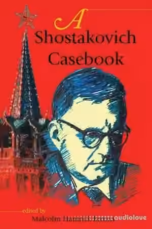 A Shostakovich Casebook (Russian Music Studies)