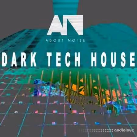 About Noise Dark Tech House [WAV]