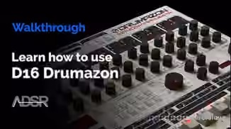 ADSR Sounds D16 Drumazon Explained [TUTORiAL]