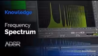 ADSR Sounds The Frequency Spectrum [TUTORiAL]