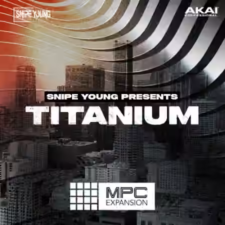 AKAI Snipe Young Presents Titanium v1.0.2 [MPC]