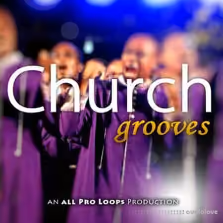 All Pro Loops Church Grooves [WAV, MiDi]