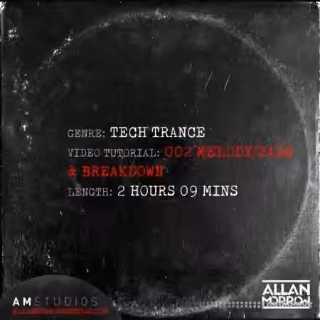 Allan Morrow Tech Trance 002 Melody Pads and Breakdown [TUTORiAL]