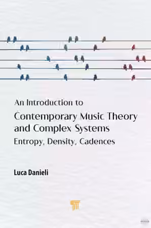 An Introduction to Contemporary Music Theory and Complex Systems Entropy, Density, Cadences