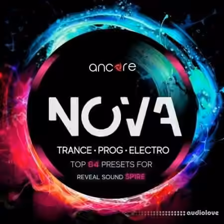 Ancore Sounds NOVA Trance Spire [Synth Presets]