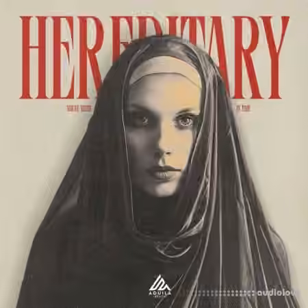 Aquila Beats Hereditary [WAV, MiDi]