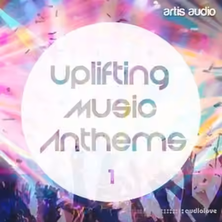 Artis Audio Uplifting Music Anthems Vol.1 [WAV]