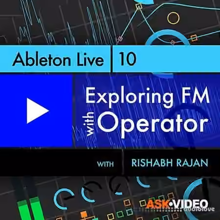 Ask Video Ableton Live 302 Exploring FM with Operator [TUTORiAL]