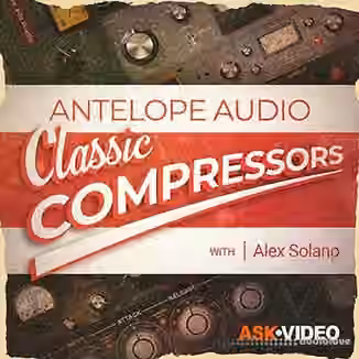 Ask Video Antelope Audio 102 Classic Compressors [TUTORiAL]