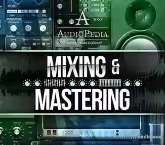 Ask Video AUDIOPEDIA 108 Mixing and Mastering [TUTORiAL]