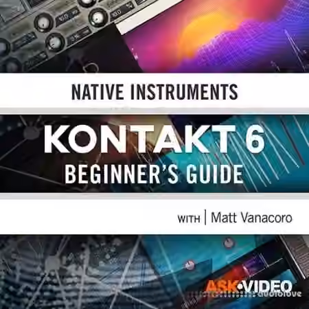Ask Video Beginners Guide Kontakt 101 [TUTORiAL]