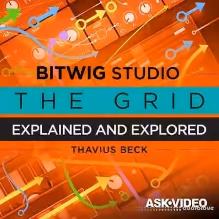 Ask Video Bitwig Studio 302 The Grid Explained and Explored [TUTORiAL]