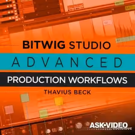 Ask Video Bitwig Studio 401 Bitwig Studio Advanced Production Workflows [TUTORiAL]