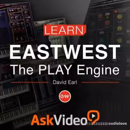 Ask Video EastWest 101 Learn The PLAY Engine [TUTORiAL]