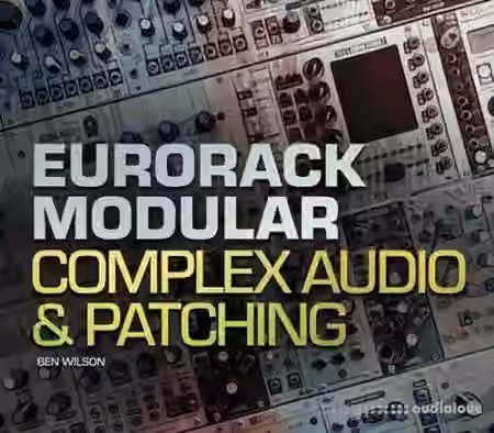 Ask Video Eurorack Modular 103 Complex Audio and Patching [TUTORiAL]