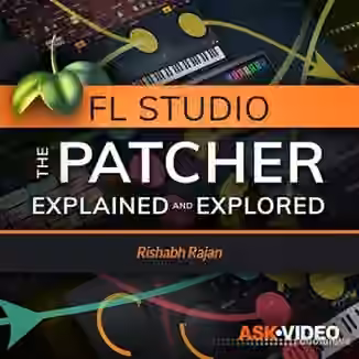 Ask Video FL Studio 302 The Patcher Explained and Explored [TUTORiAL]