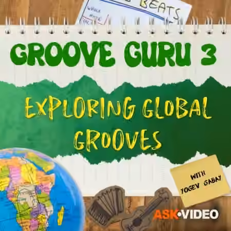 Ask Video Groove Guru 301: Exploring Global Grooves [TUTORiAL]