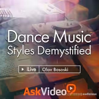 Ask Video Live 9 305 Dance Music Styles Demystified [TUTORiAL]