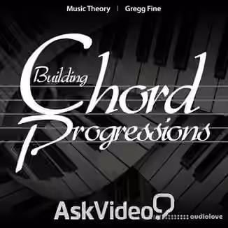 Ask Video Music Theory 106 Building Chord Progressions [TUTORiAL]