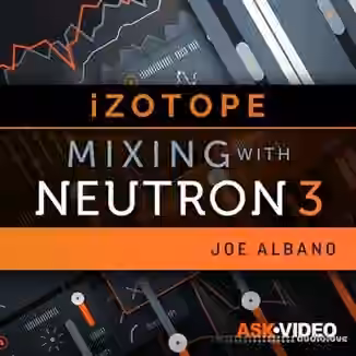 Ask Video Neutron 3 101 Mixing With Neutron 3 [TUTORiAL]