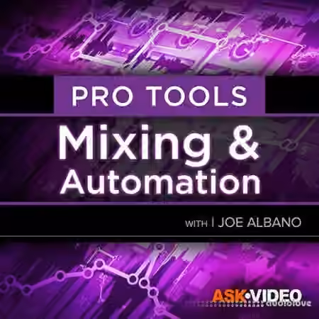 Ask Video Pro Tools 104 Mixing and Automation [TUTORiAL]