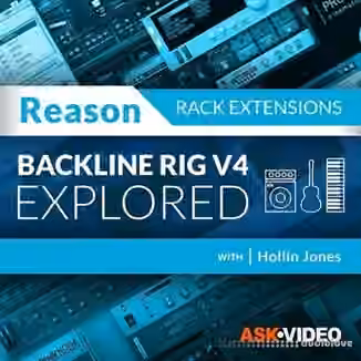 Ask Video Reason Rack Extensions 101 Backline Rig V4 Explored [TUTORiAL]