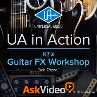 Ask Video Universal Audio 102 UA In Action RTs Guitar FX Workshop [TUTORiAL]