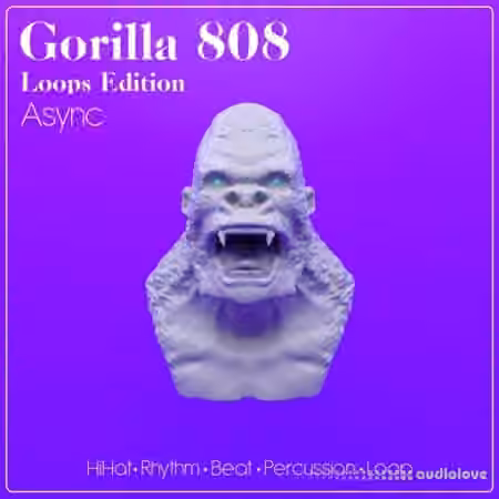 Async Gorilla 808 Loops Edition [WAV]