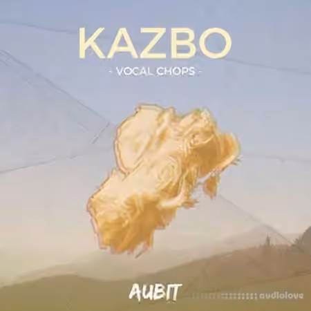 Aubit Kazbo Vocal Chops [WAV]