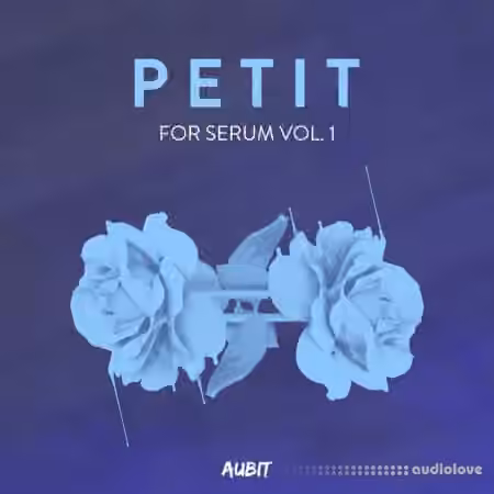 Aubit Petit Volume 1 [Synth Presets]