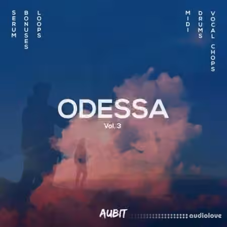 Aubit Sound ODESSA Vol.3 [WAV, MiDi, Synth Presets, DAW Templates]