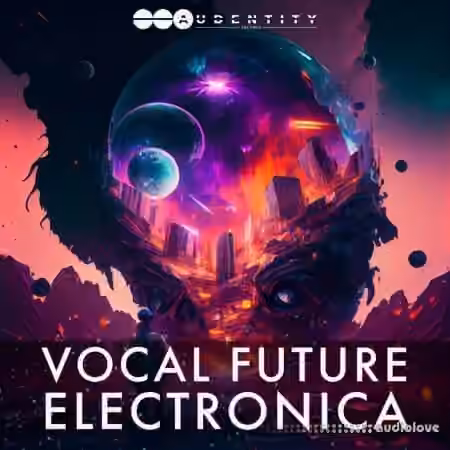 Audentity Records Vocal Future Electronica [WAV, Synth Presets]