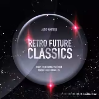 Audio Masters Retro Future Classics [WAV, MiDi]