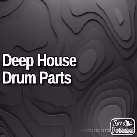 AudioFriend Deep House Drum Parts [WAV]