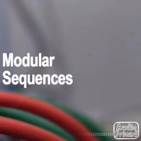AudioFriend Modular Sequences [WAV]