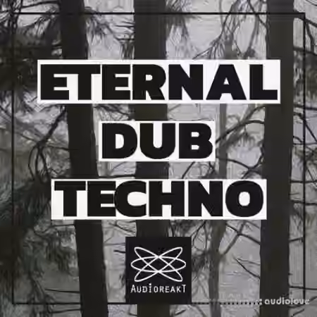 Audioreakt Eternal DubTechno [WAV, MiDi]