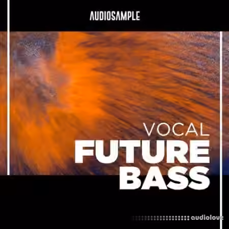 Audiosample Vocal Future Bass [WAV, MiDi, Synth Presets]
