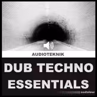 Audioteknik Dub Techno Essentials [WAV]