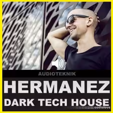 Audioteknik Hermanez Dark Tech House [WAV]