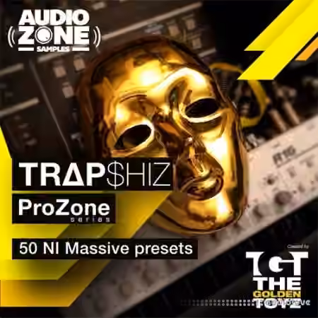 Audiozone Samples ProZone series ft TGT TrapShiz [Synth Presets]
