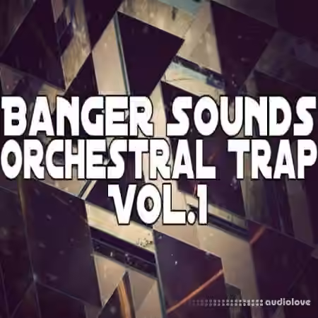Banger Music Records Orchestral Trap Vol.1 [WAV]