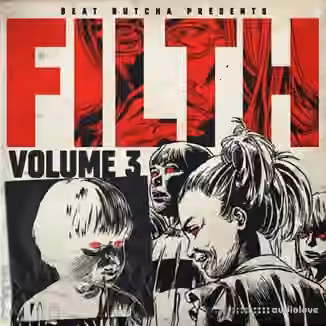 Beat Butcha Filth Vol.3 Drum Kit [WAV]