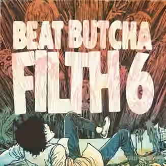 Beat Butcha Filth Vol.6 Drum Kit [WAV]