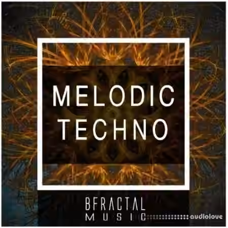 BFractal Music Melodic Techno [WAV]