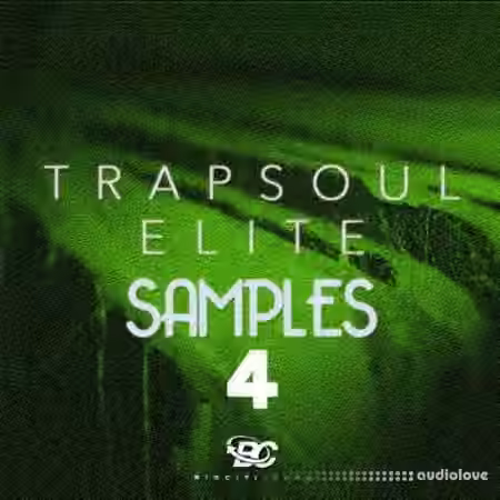 Big Citi Loops Trapsoul Elite Samples 4 [WAV]