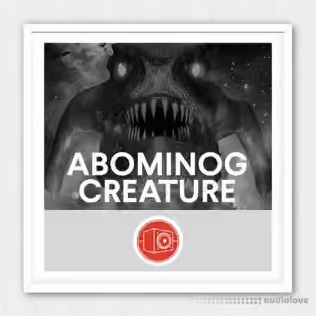 Big Room Sound Abominog Creature [WAV]