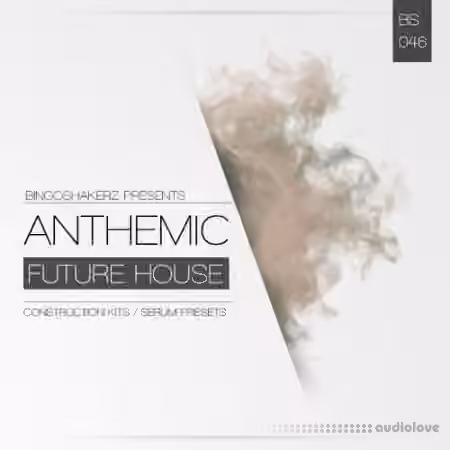Bingoshakerz Anthemic Future House [WAV, MiDi, Synth Presets]